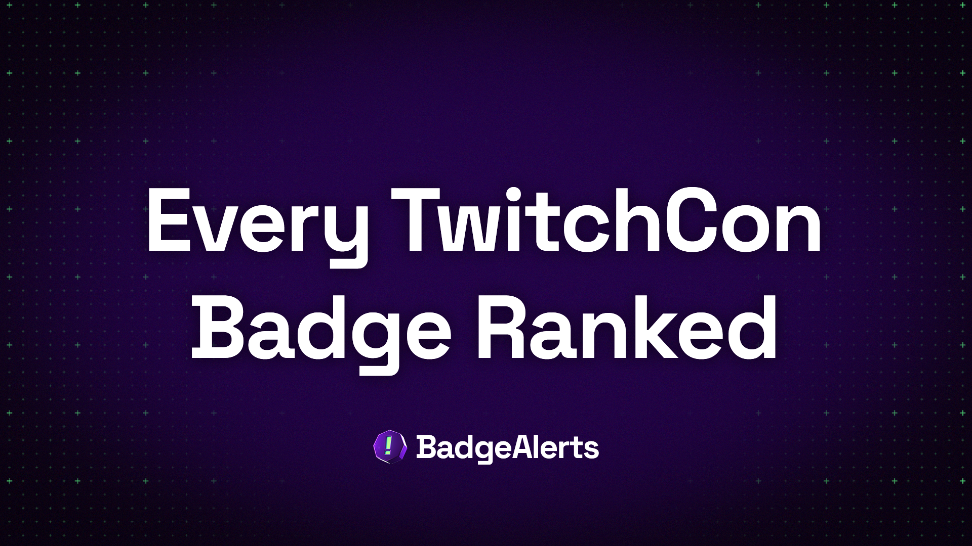 Every TwitchCon Global Badge, Ranked by Rarity