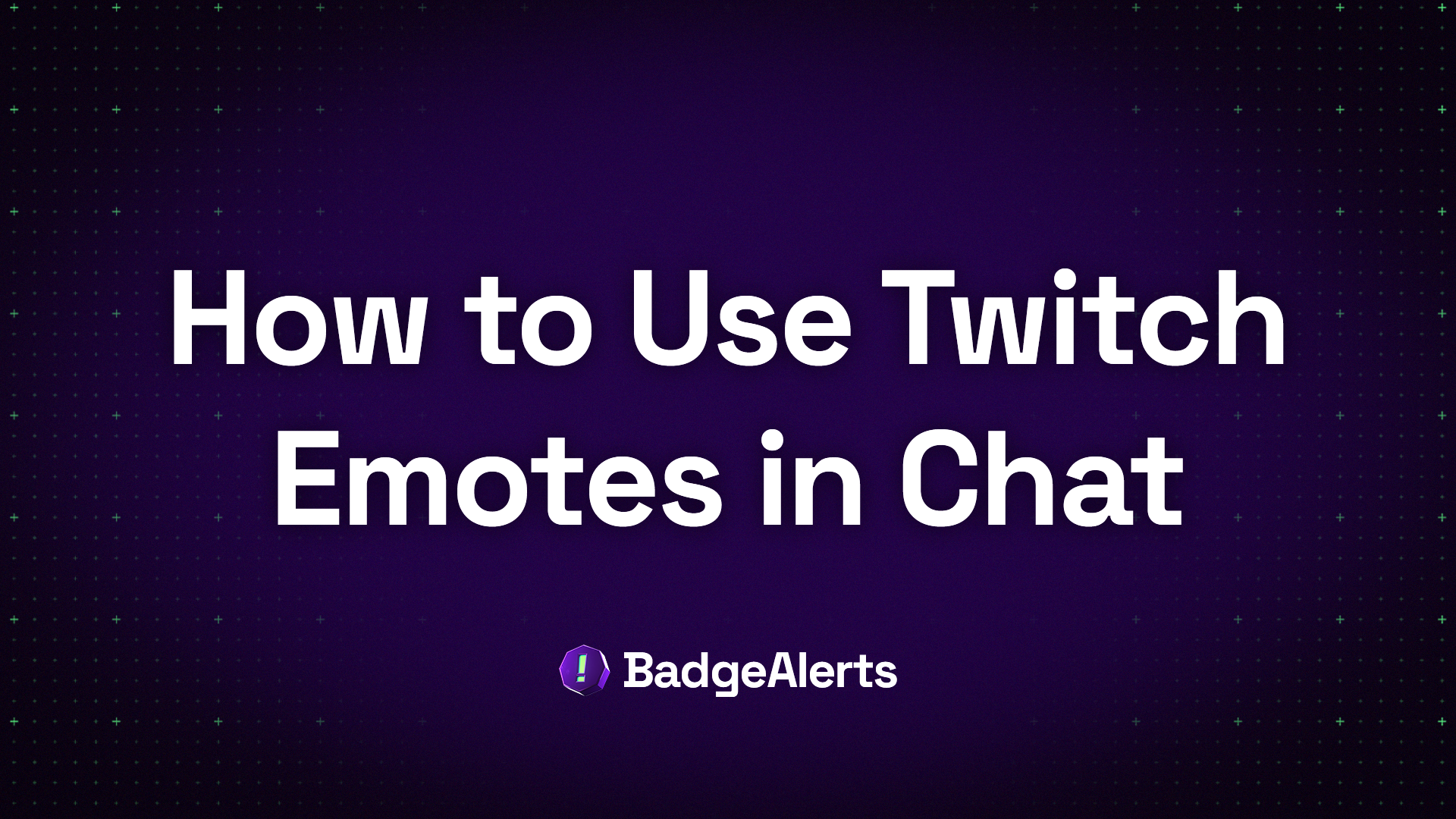 How to Use Twitch Emotes in Chat: The Complete Guide
