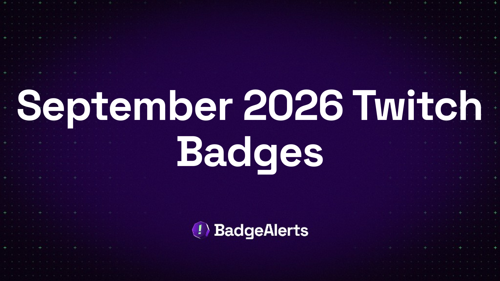 September 2026 Twitch Badges Roundup: 38 New Global Badges & 3 New Emotes