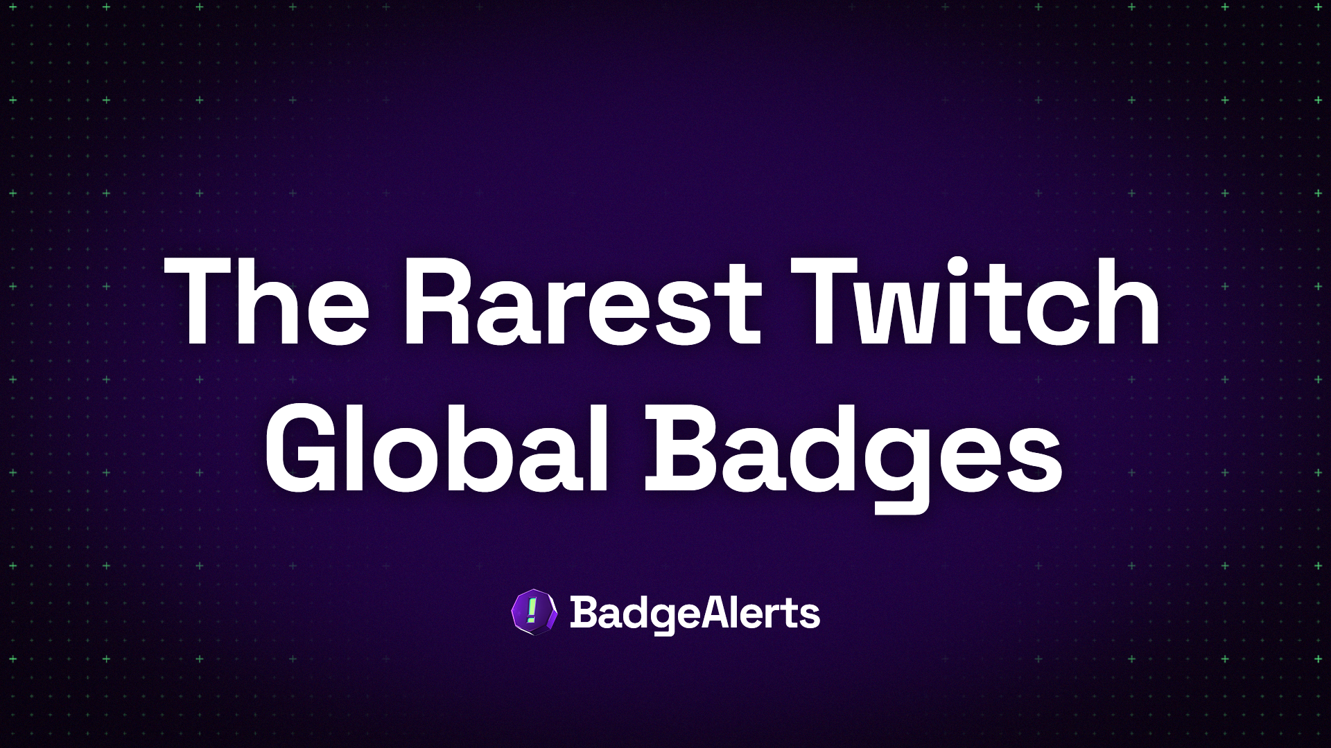 The Rarest Twitch Global Badges You'll Probably Never Get